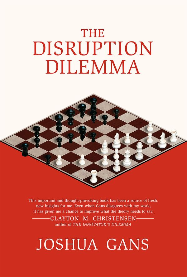 Cover Art for 9780262333849, The Disruption Dilemma by Joshua Gans