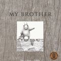 Cover Art for 9781921504952, My Brother by Dee Huxley