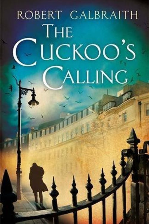 Cover Art for 8601416847764, The Cuckoo's Calling (Cormoran Strike): Written by Robert Galbraith, 2013 Edition, (Export ed) Publisher: Sphere [Paperback] by Robert Galbraith