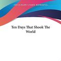 Cover Art for 9781419158728, The Days That Shook The World by John Reed