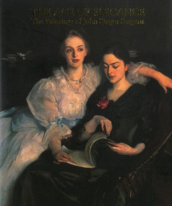Cover Art for 9780714835440, The Age of Elegance: the Paintings of John Singer Sargent by Editors of Phaidon Press