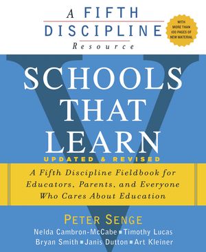 Cover Art for 9780385518222, Schools That Learn (Updated and Revised) by Peter M. Senge, Cambron-McCabe, Nelda, Timothy Lucas, Bryan Smith, Janis Dutton