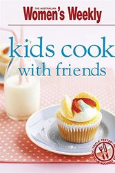Cover Art for 9781903777800, Kids Cook with Friends by The Australian Women's Weekly