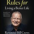 Cover Art for 9781460712979, 12 Rules for Living a Better Life by Reverend Bill Crews