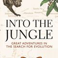 Cover Art for B008CMAE7W, [Into The Jungle: Great Adventures in the Search for Evolution] [By: Carroll, Sean B.] [September, 2008] by Sean B. Carroll