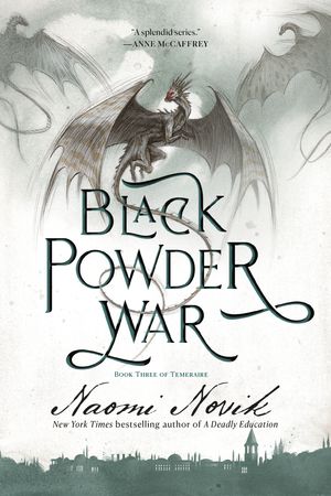 Cover Art for 9780593359563, Black Powder War by Naomi Novik