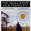 Cover Art for 9780307426086, You Shall Know Our Velocity by Dave Eggers