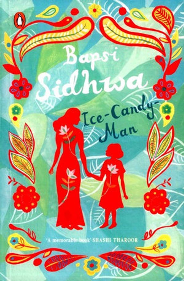 Cover Art for 9780140117677, Ice Candy Man by Bapsi Sidhwa