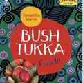 Cover Art for B01F828UCE, Bush Tukka Guide by Samantha Martin(2014-03-10) by Samantha Martin