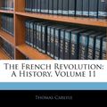 Cover Art for 9781142108663, The French Revolution by Thomas Carlyle