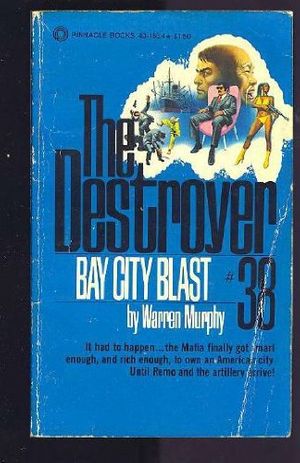 Cover Art for 9780523401607, Bay city blast (The destroyer) by Warren Murphy