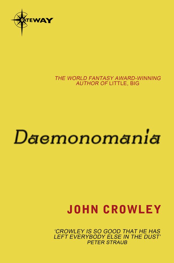 Cover Art for 9780575129771, Daemonomania by John Crowley