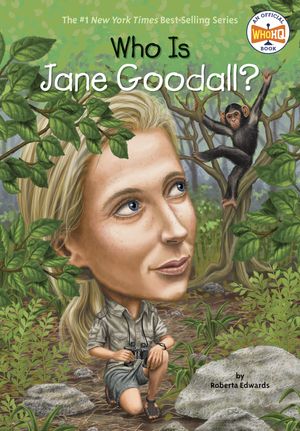 Cover Art for 9780448461922, Who Is Jane Goodall? by Roberta Edwards