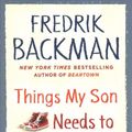 Cover Art for 9781501198229, Things My Son Needs to Know About The World by Fredrik Backman