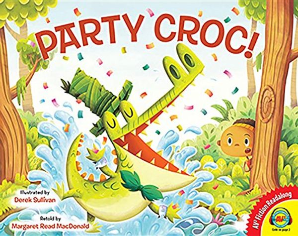 Cover Art for 9781489653277, Party Croc!Av2 Fiction Readalong 2017 by Margaret Read MacDonald, Derek Sullivan