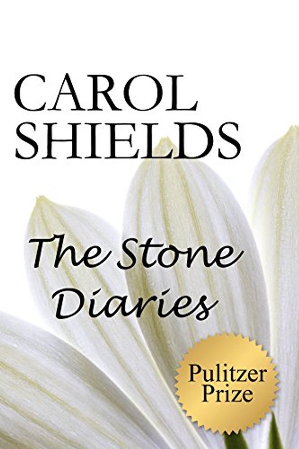 Cover Art for B00O5FET1M, The Stone Diaries by Carol Shields