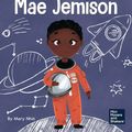 Cover Art for 9781637310489, Mae Jemison: A Kid's Book About Reaching Your Dreams by Mary Nhin, Grit Press, Grow