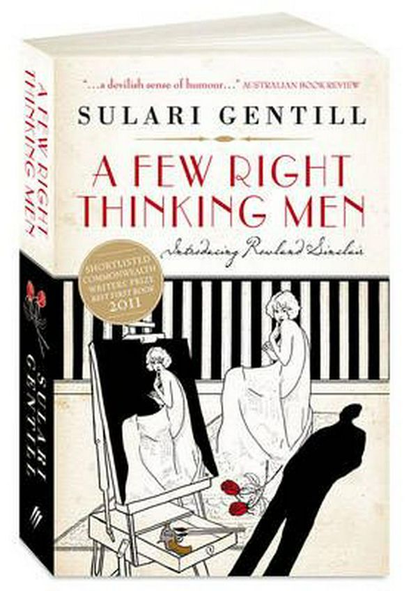 Cover Art for 9780987068514, A Few Right Thinking Men by Sulari Gentill