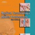 Cover Art for 9781401887773, Medical Terminology for Health Professions by Ann Ehrlich