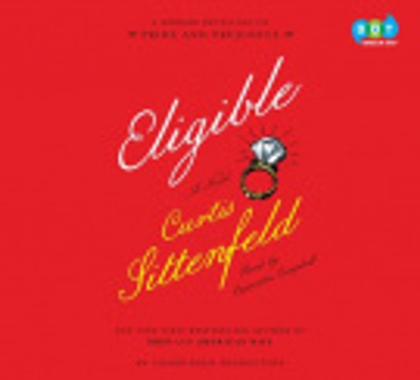 Cover Art for 9780307736666, Eligible by Curtis Sittenfeld