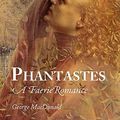 Cover Art for 9781600966804, Phantastes by George MacDonald