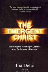 Cover Art for 9781570759086, The Emergent Christ by Ilia Delio
