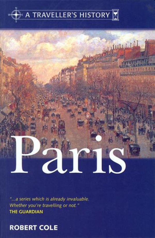 Cover Art for 9781844379941, Traveller's History of Paris by Robert Cole