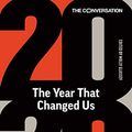 Cover Art for B08M3DLZGM, 2020: The Year That Changed Us by The Conversation