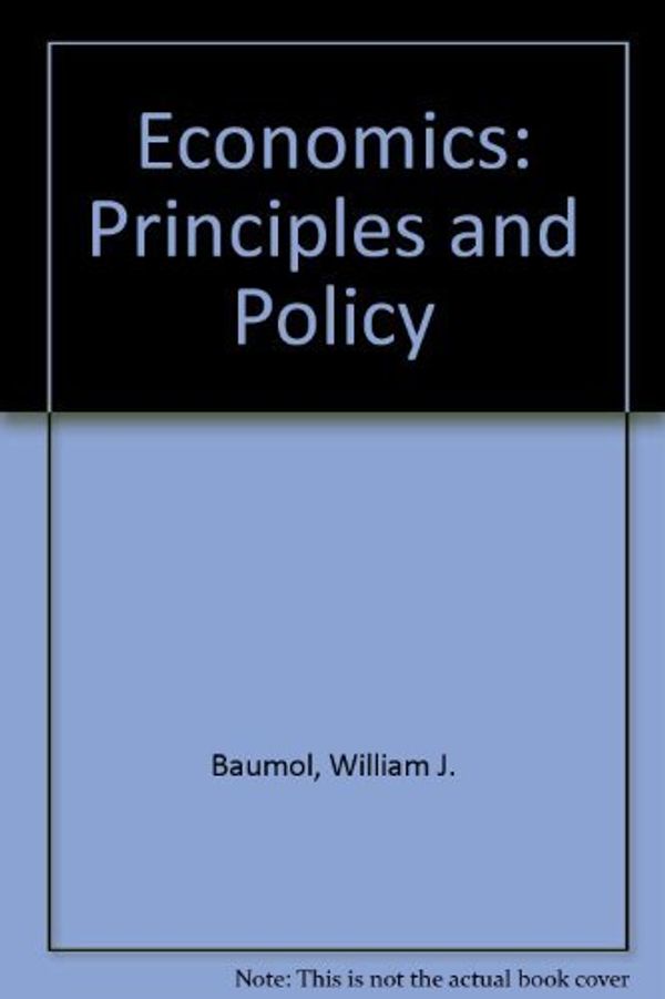 Cover Art for 9780155188358, Economics: Principles and Policy by William J. Baumol, Alan S. Blinder