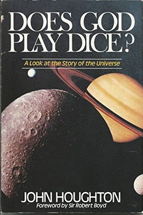 Cover Art for 9780851107912, Does God Play Dice? by John Theodore Houghton