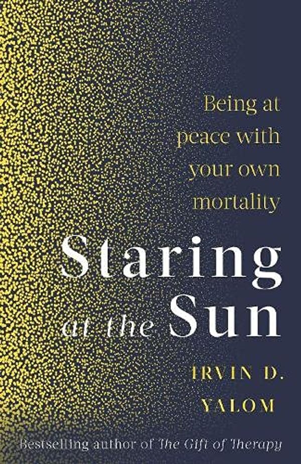 Cover Art for 9780748128228, Staring at the Sun by Irvin D. Yalom