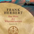 Cover Art for B00KL7OOMC, Der Herr des Wüstenplaneten: Roman (Der Wüstenplanet 2) (German Edition) by Frank Herbert