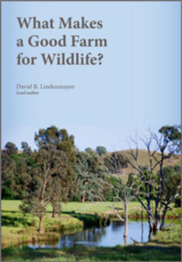Cover Art for 9780643101623, What Makes a Good Farm for Wildlife? by David B Lindenmayer