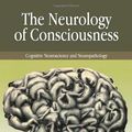 Cover Art for 9780123741684, THE NEUROLOGY OF CONSCIOUSNESS: Cognitive Neuroscience and Neuropathology by Steven Laureys