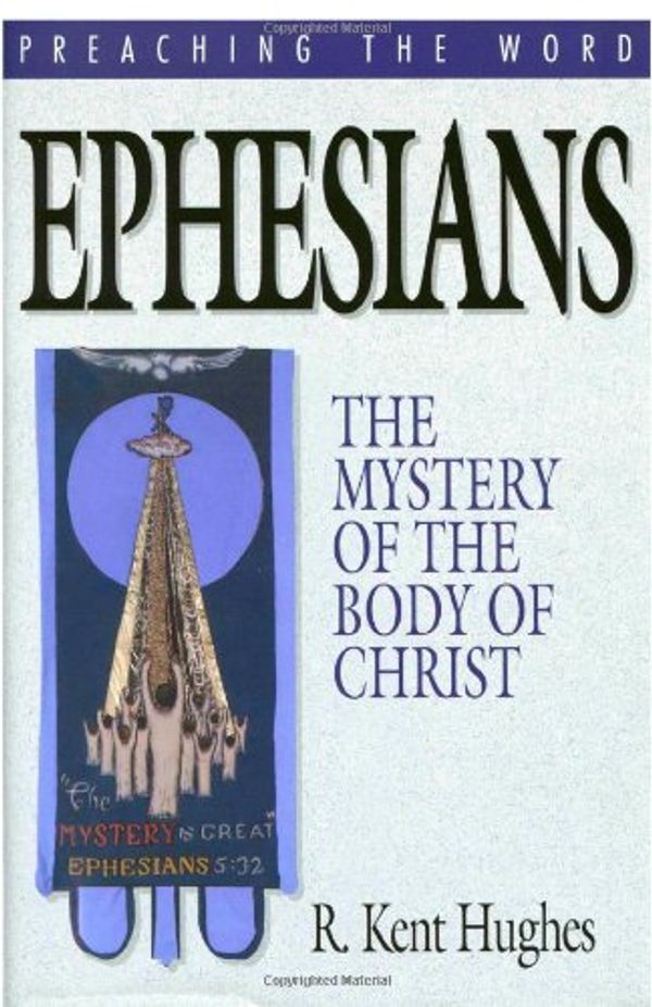 Cover Art for 9780891075813, Comt-Ptw Ephesians by R. Kent Hughes