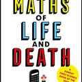 Cover Art for B07NCZLW9W, The Maths of Life and Death by Kit Yates