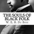 Cover Art for 9781539376422, The Souls of Black Folk by W. E. B. Du Bois