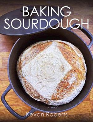 Cover Art for 9781785006838, Baking Sourdough by Kevan Roberts