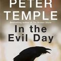 Cover Art for 9781847244918, In the Evil Day by Peter Temple