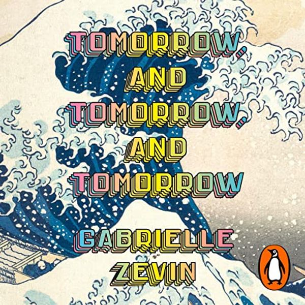 Cover Art for B09LHY2M2Z, Tomorrow, and Tomorrow, and Tomorrow by Gabrielle Zevin