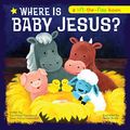 Cover Art for 9781634098069, Where Is Baby Jesus? a Lift-The-Flap Book by Karen Mitzo Hilderbrand; Twin Sisters? Staff; Kim Mitzo Thompson