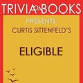 Cover Art for 9781681016290, Trivia-On-Books Eligible by Curtis Sittenfeld by Trivion Books