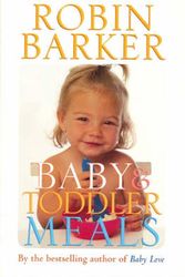 Cover Art for 9781405036351, Baby & Toddler Meals by Robin Barker