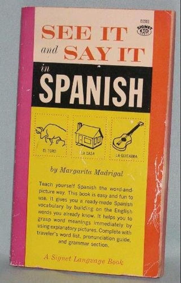 Cover Art for 9780451123572, See It and Say It in Spanish by Margarita Madrigal