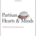Cover Art for 9780300092158, Partisan Hearts and Minds by Donald Green