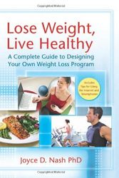 Cover Art for 9781933503615, Lose Weight, Live Healthy by Joyce D. Nash
