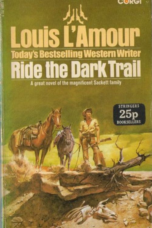 Cover Art for 9780552090582, Ride the Dark Trail by L'Amour, Louis