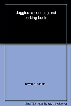 Cover Art for 9781442442672, doggies: a counting and barking book by Boynton, Sandra