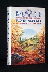 Cover Art for 9780312054991, The Ragged World by Professor Judith Moffett