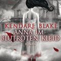 Cover Art for 9783641097103, Anna im blutroten Kleid by Kendare Blake